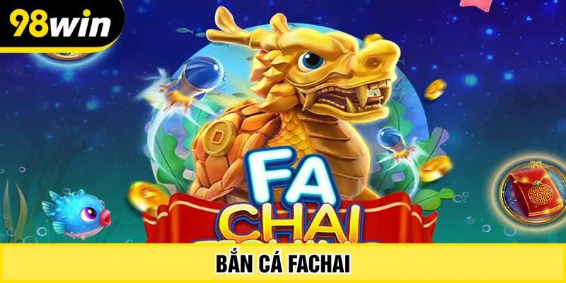 Bắn cá Fachai