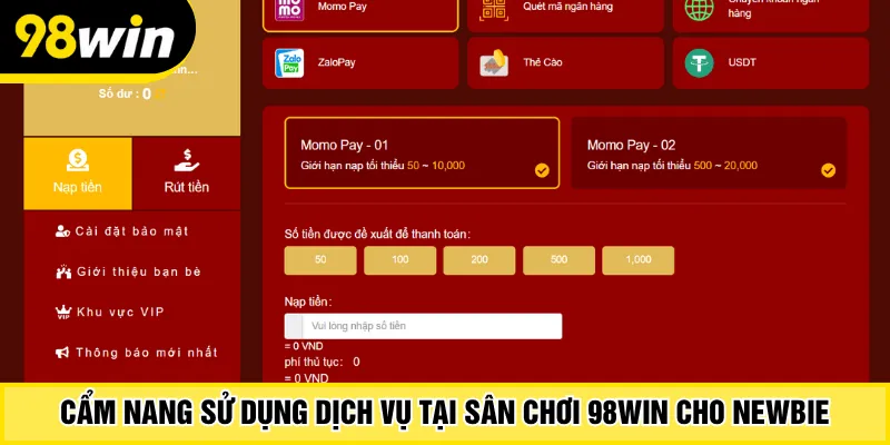 Cẩm nang sử dụng dịch vụ tại sân chơi 98win cho newbie