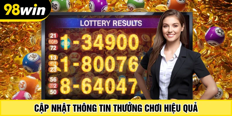 Cập nhật thông tin thưởng chơi hiệu quả