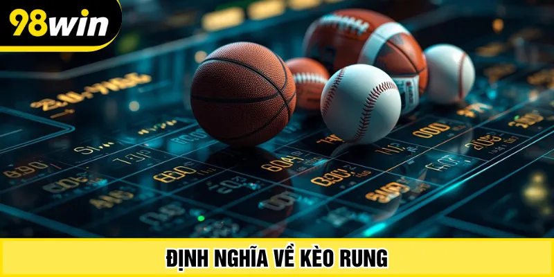 Định nghĩa về kèo rung