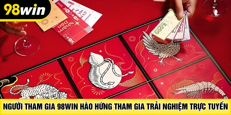 Người tham gia 98Win hào hứng tham gia trải nghiệm trực tuyến