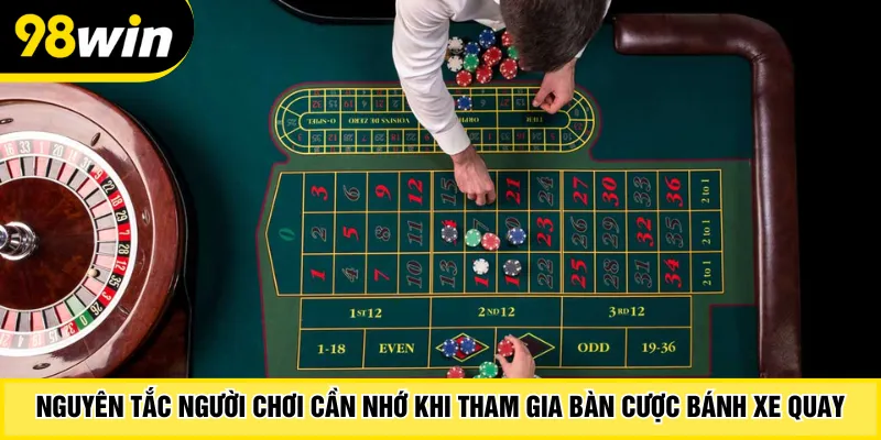 Nguyên tắc người chơi cần nhớ khi tham gia bàn cược bánh xe quay
