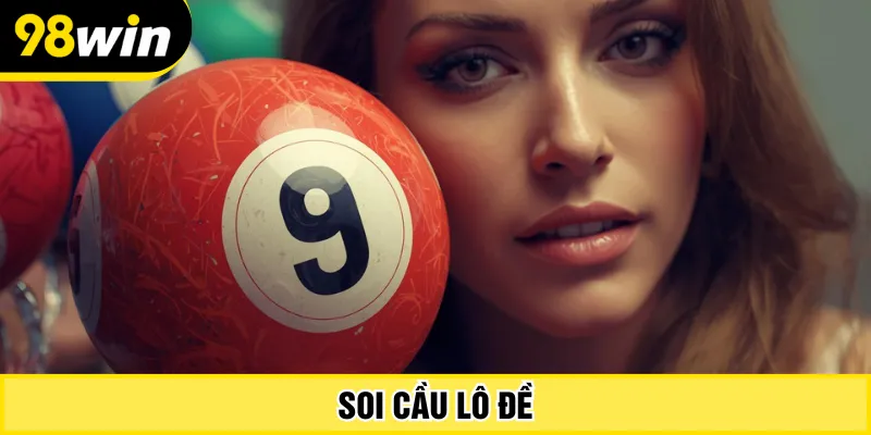 Soi cầu lô đề
