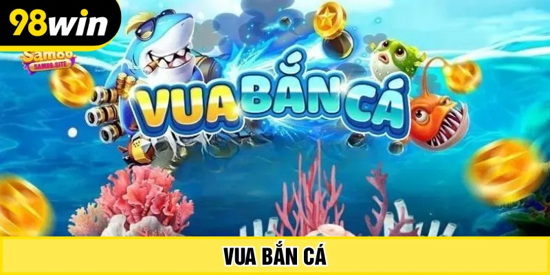 Vua Bắn Cá