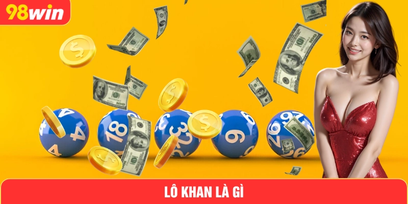 Lô khan là gì
