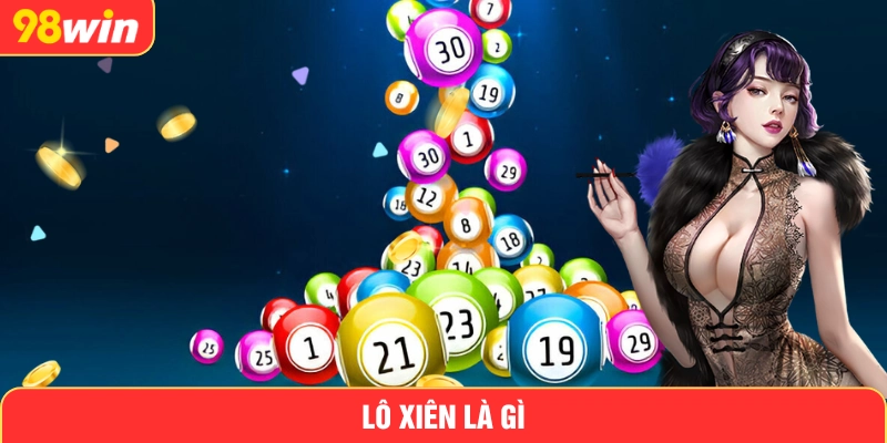 lô xiên là gì